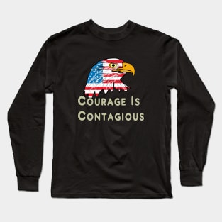 Courage Is Contagious Long Sleeve T-Shirt